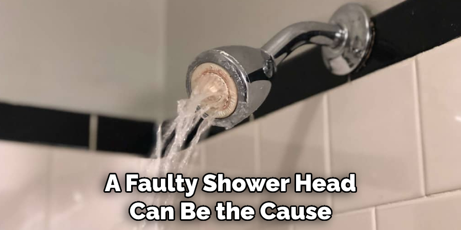 A Faulty Shower Head Can Be the Cause