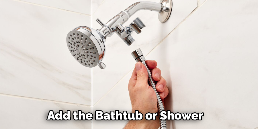 Add the Bathtub or Shower