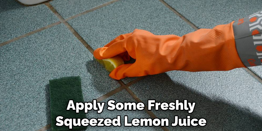 Apply Some Freshly Squeezed Lemon Juice