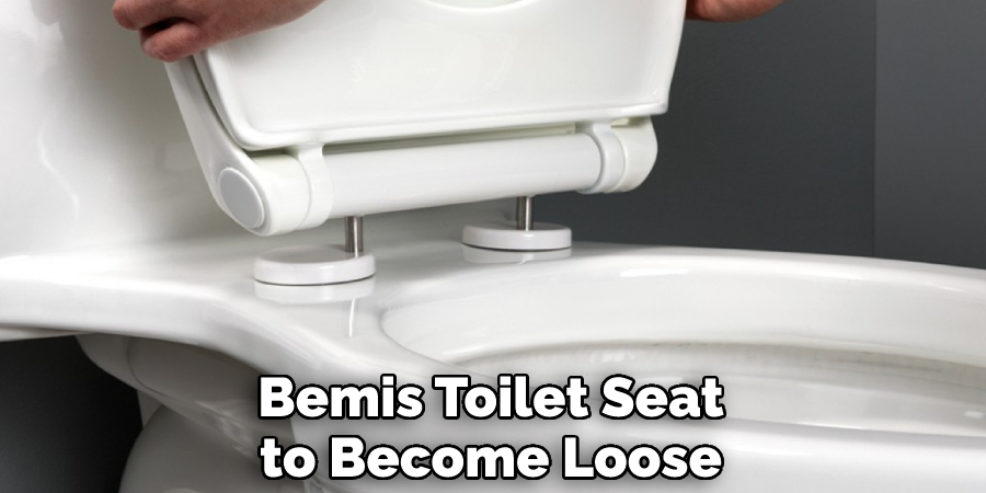 Bemis Toilet Seat to Become Loose