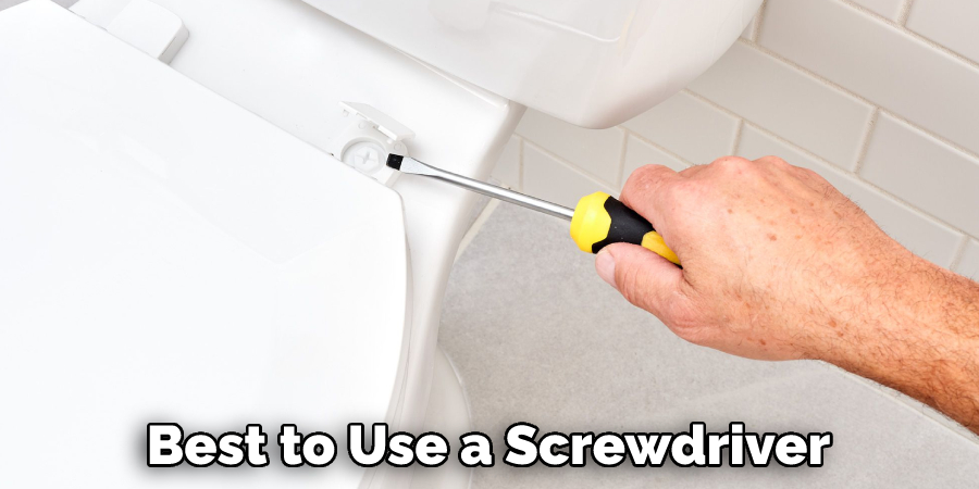 Best to Use a Screwdriver