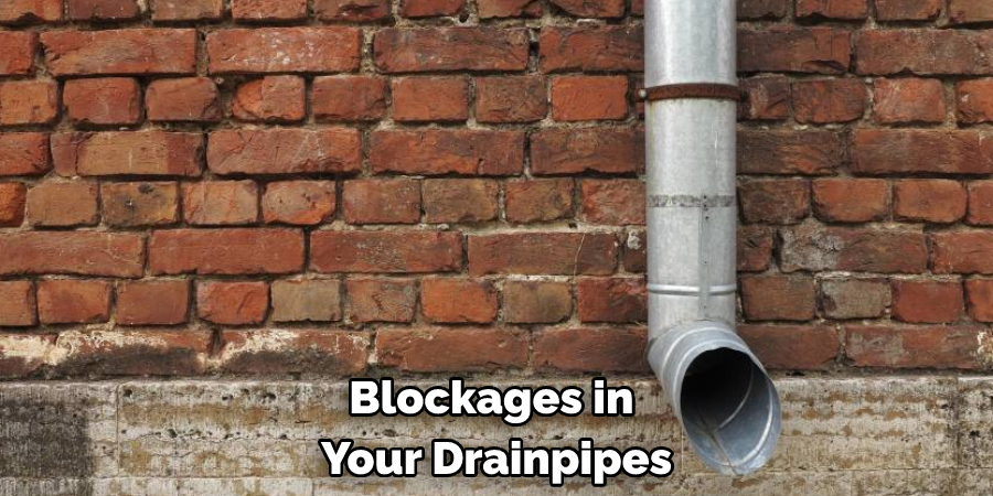 Blockages in Your Drainpipes