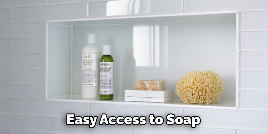 Easy Access to Soap