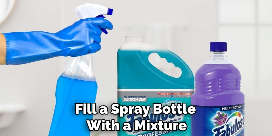 Fill a Spray Bottle With a Mixture