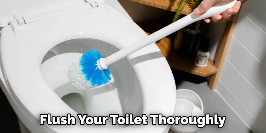 Flush Your Toilet Thoroughly