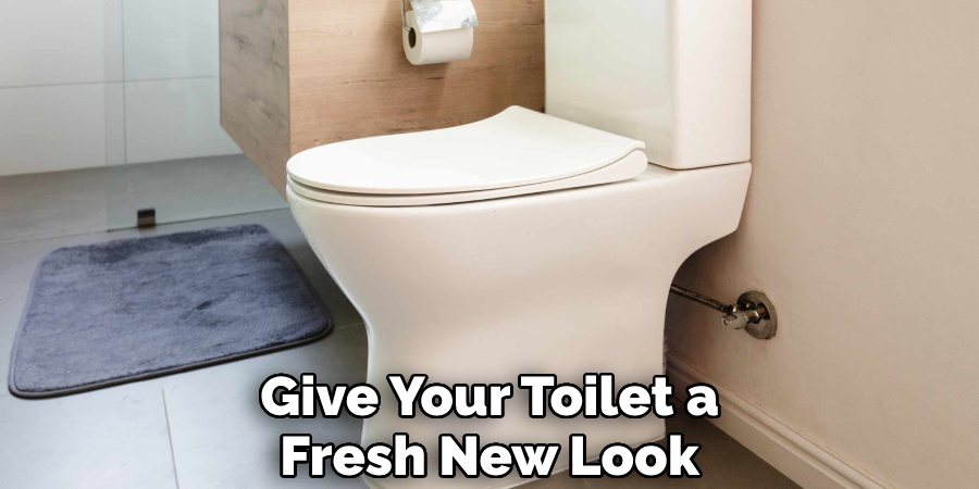 Give Your Toilet a Fresh New Look