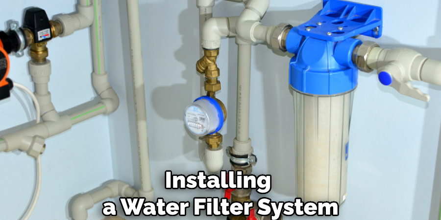 Installing a Water Filter System