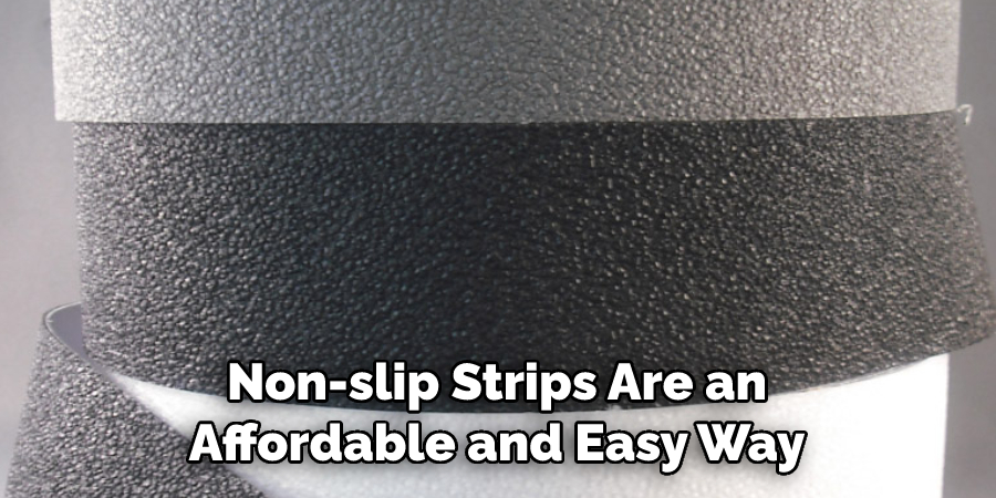 Non-slip Strips Are an Affordable and Easy Way