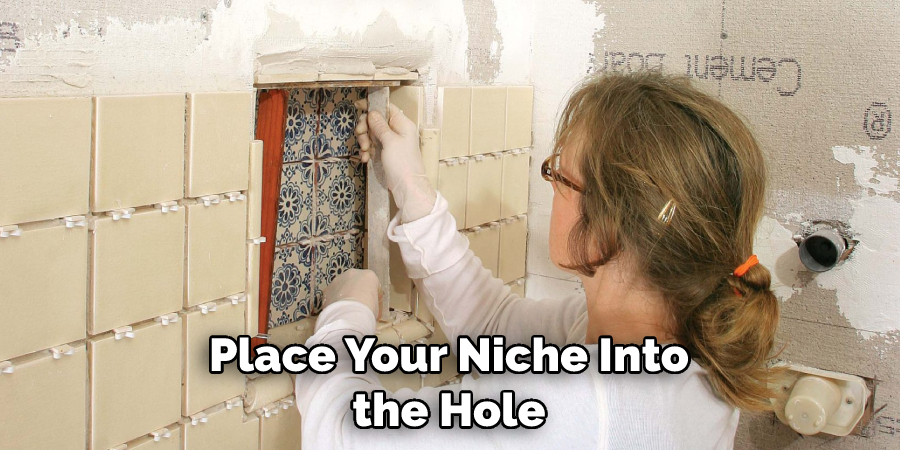 Place Your Niche Into the Hole