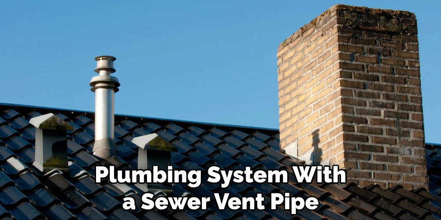 Plumbing System With a Sewer Vent Pipe