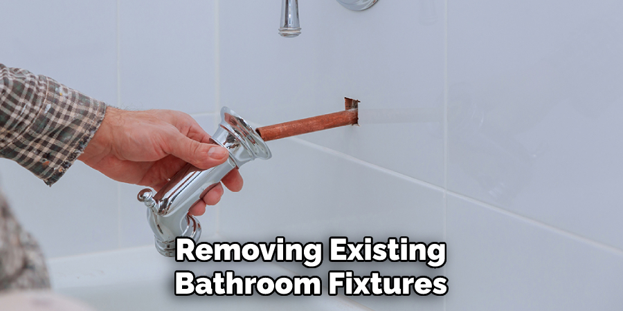 Removing Existing Bathroom Fixtures