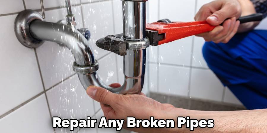 Repair Any Broken Pipes