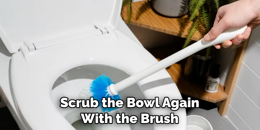 Scrub the Bowl Again With the Brush