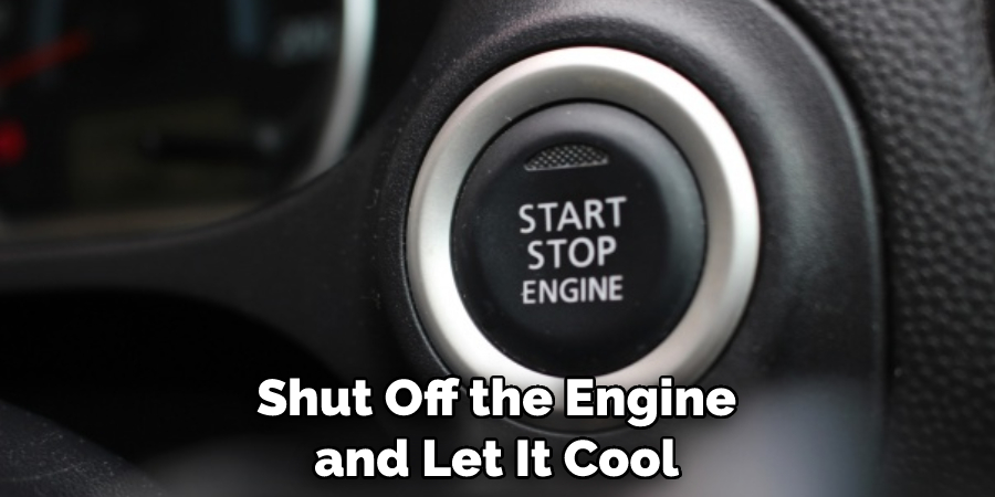 Shut Off the Engine and Let It Cool