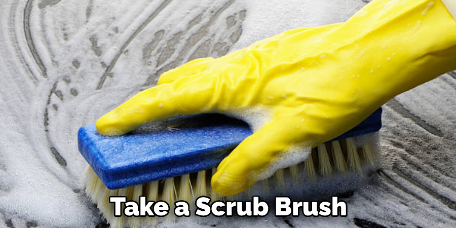 Take a Scrub Brush