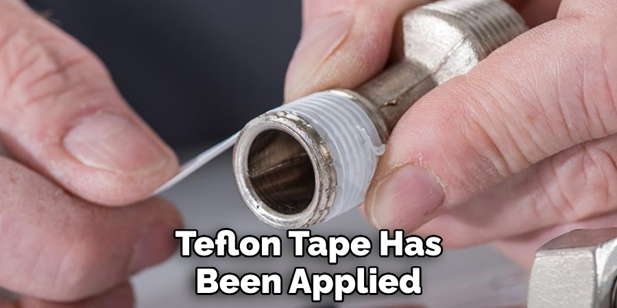 Teflon Tape Has Been Applied