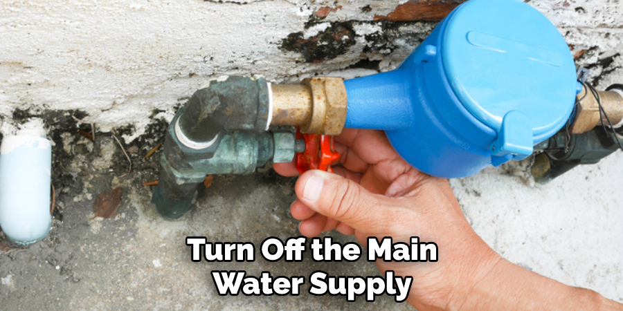 Turn Off the Main Water Supply