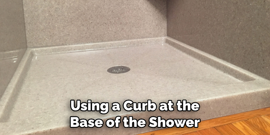 Using a Curb at the Base of the Shower