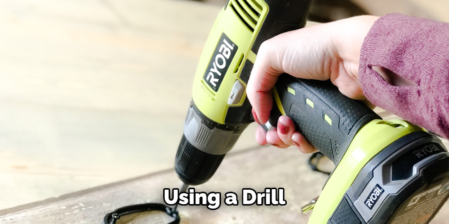 Using a Drill