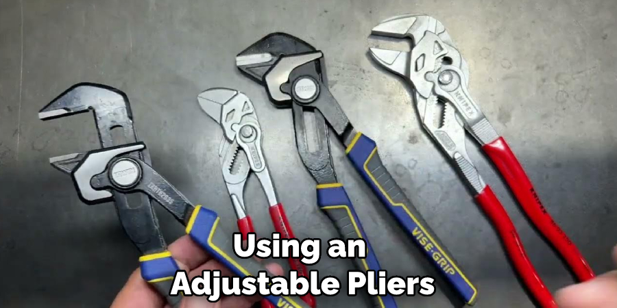 Using an Adjustable Pliers