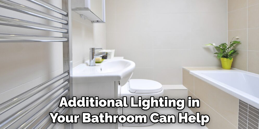 Additional Lighting in Your Bathroom Can Help