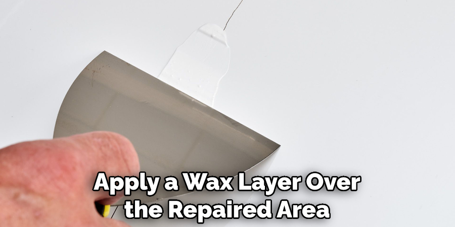 Apply a Wax Layer Over the Repaired Area