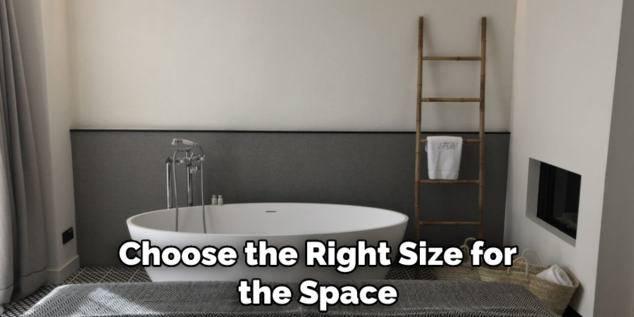 Choose the Right Size for the Space