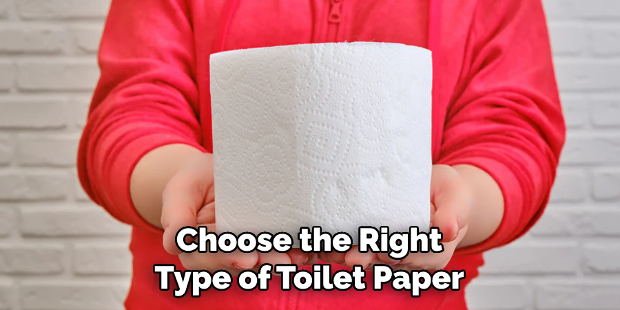 Choose the Right Type of Toilet Paper