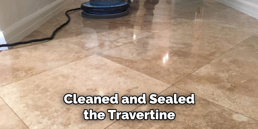 Cleaned and Sealed the Travertine