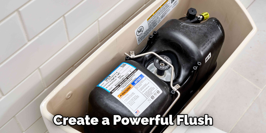 Create a Powerful Flush