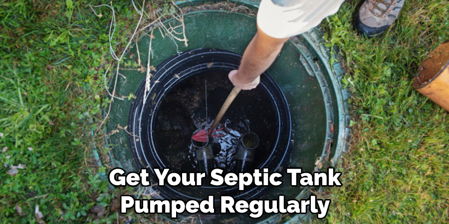 Get Your Septic Tank Pumped Regularly