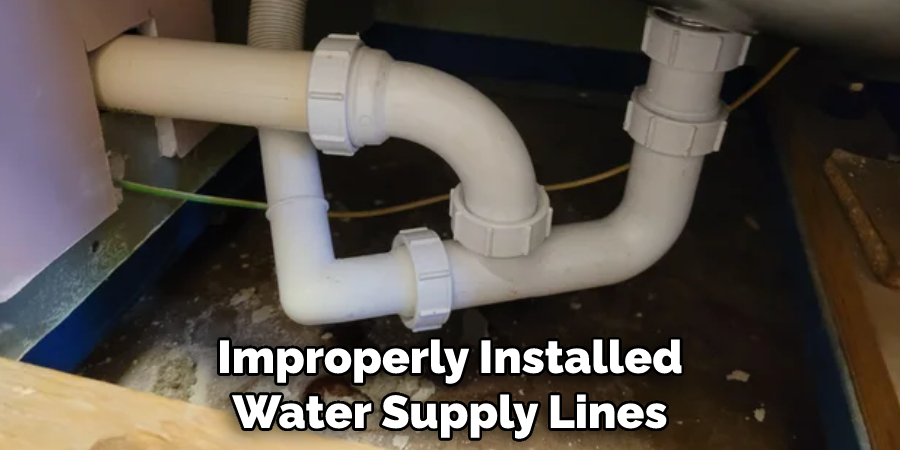 Improperly Installed Water Supply Lines