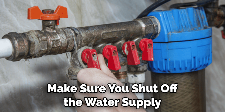 Make Sure You Shut Off the Water Supply