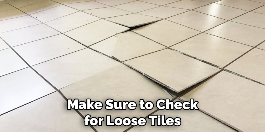 Make Sure to Check for Loose Tiles