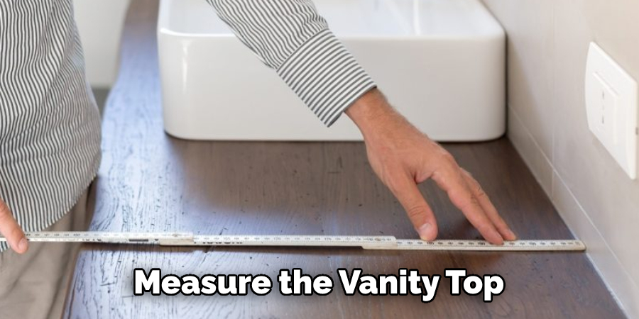 Measure the Vanity Top