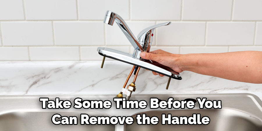 Take Some Time Before You Can Remove the Handle