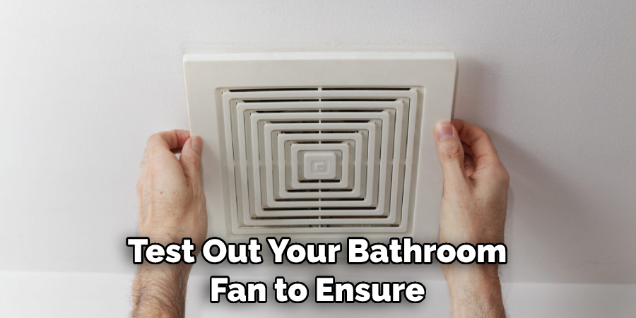 Test Out Your Bathroom Fan to Ensure