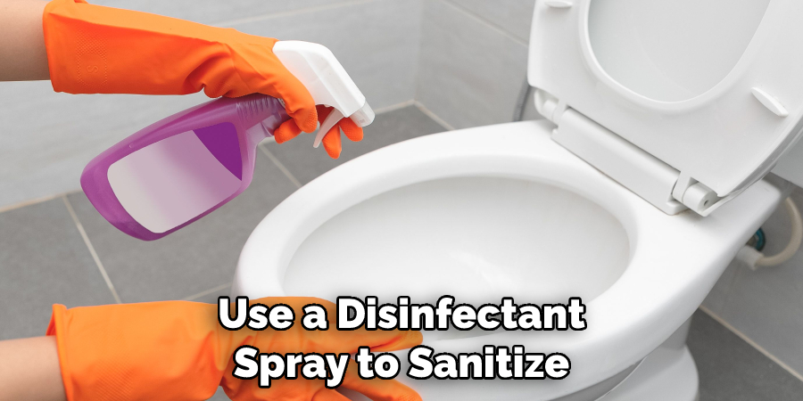 Use a Disinfectant Spray to Sanitize