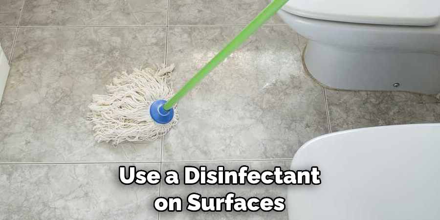 Use a Disinfectant on Surfaces