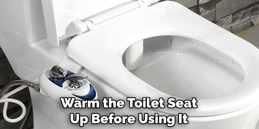 Warm the Toilet Seat Up Before Using It