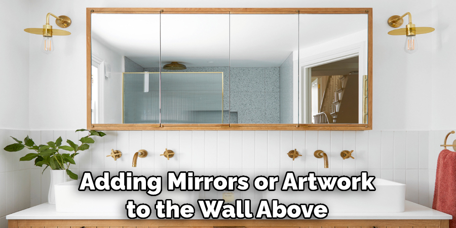 Adding Mirrors or Artwork to the Wall Above