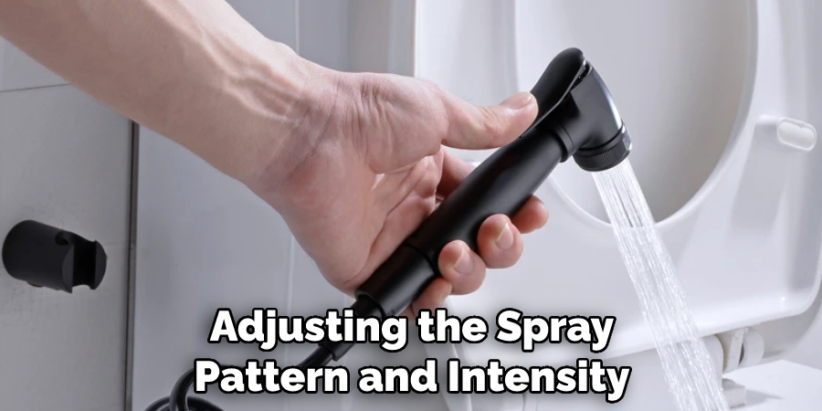 Adjusting the Spray Pattern and Intensity