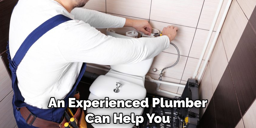 An Experienced Plumber Can Help You