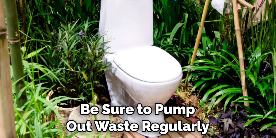 Be Sure to Pump Out Waste Regularly