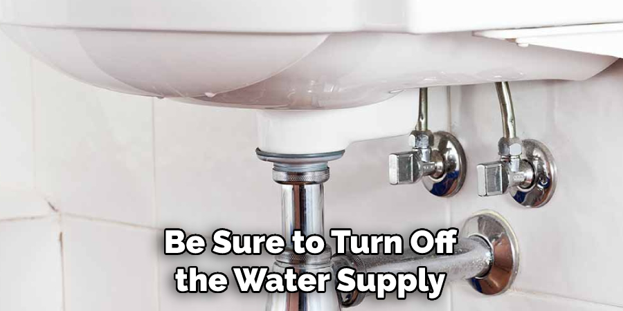 Be Sure to Turn Off the Water Supply