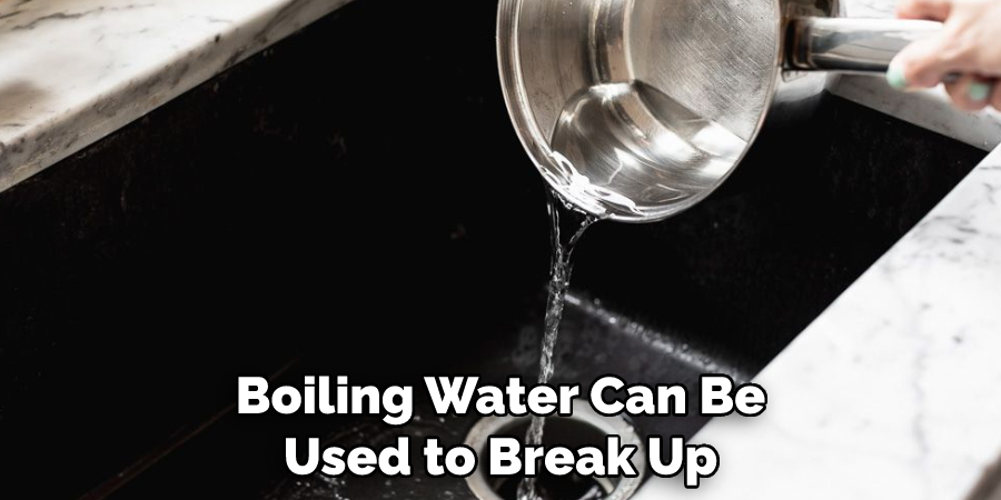 Boiling Water Can Be Used to Break Up