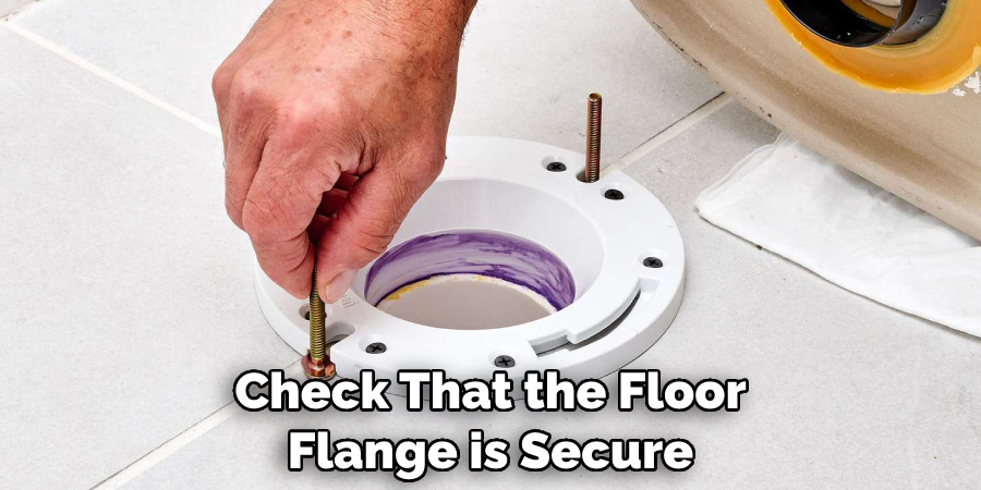 Check That the Floor Flange is Secure