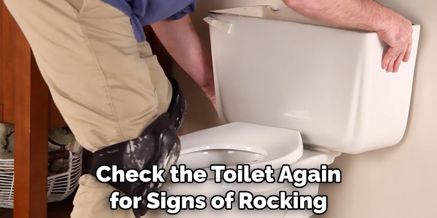 Check the Toilet Again for Signs of Rocking