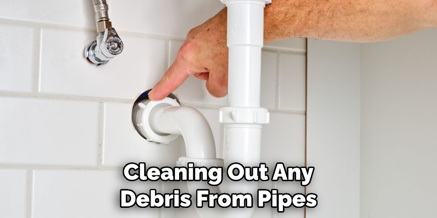 Cleaning Out Any Debris From Pipes