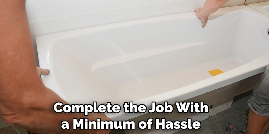 Complete the Job With a Minimum of Hassle